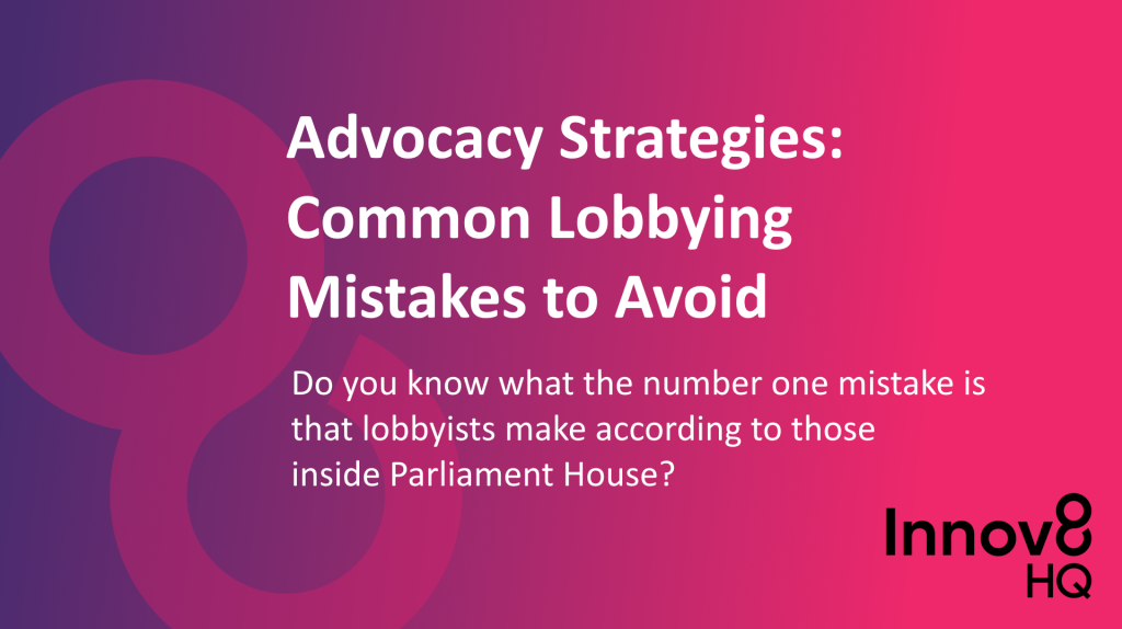 Advocacy strategies - common lobbying mistakes to avoid - LinkedIn article